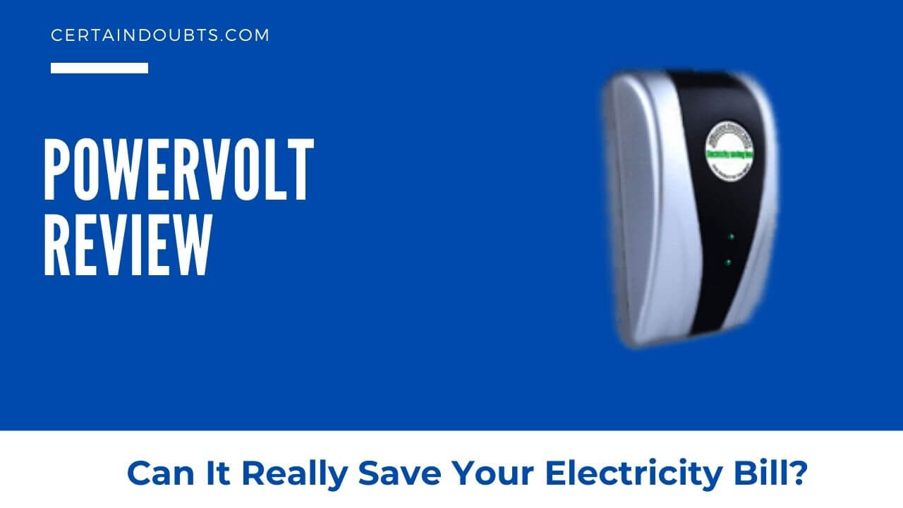 Powervolt Review Can It Save Your Electricity Bill? Certain Doubts