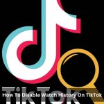 How-To-Disable-Watch-History-On-TikTok
