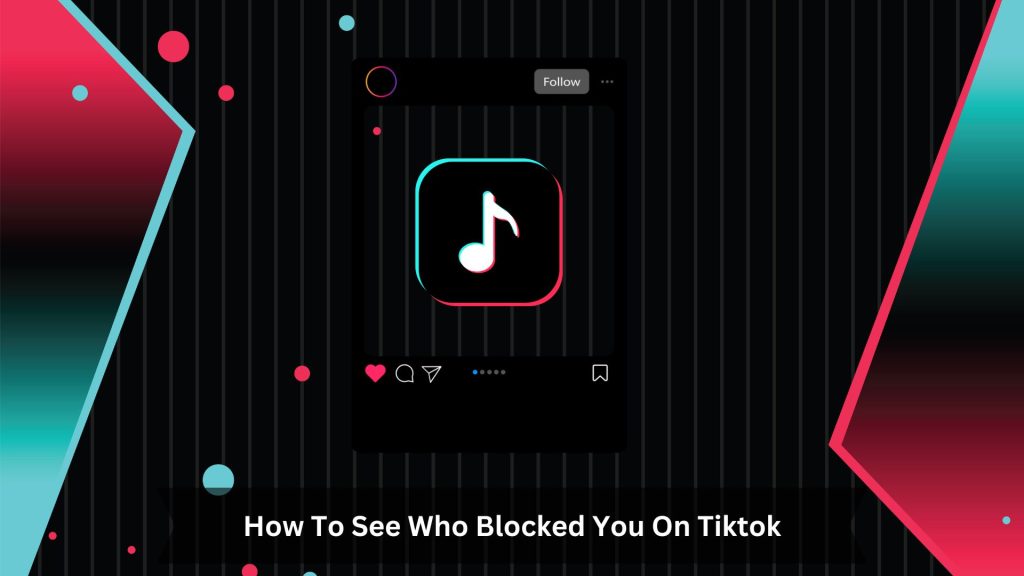 How-To-See-Who-Blocked-You-On-Tiktok